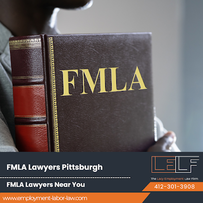 How to find a workplace lawyer in Pittsburgh Family and Medical Leave Lawyer